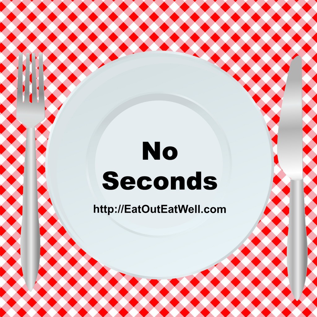 No Seconds Here s A Useful Tip Eat Out Eat Well