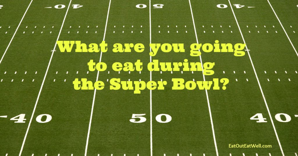 What will you eat during theSuper Bowl?