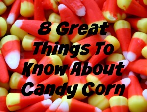 8 Great Candy Corn Facts