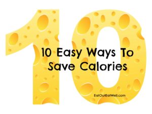 10 Ways To Save Calories